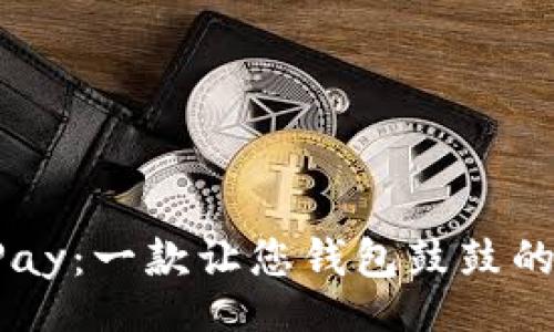 meanings
    “988Pay：一款让您钱包鼓鼓的支付神器！”